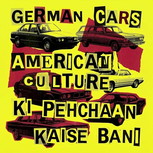 German Cars American Culture ki Pehchaan Kaise Bani