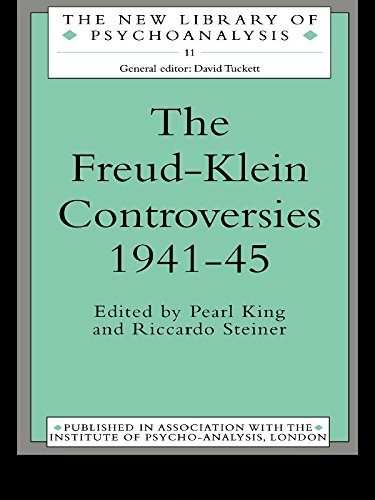 The Freud-Klein Controversies 1941-45 (The New Library of Psychoanalysis)