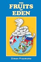 The Fruits of Eden: A book about the Book 0990581381 Book Cover
