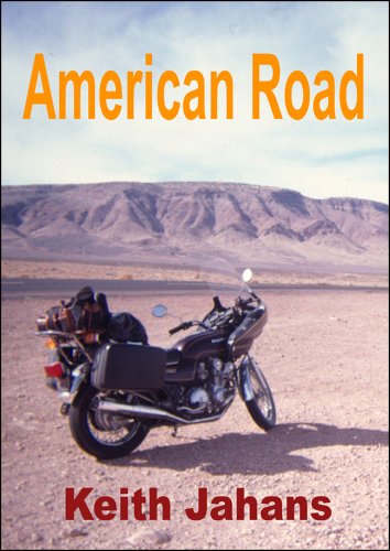 American Road: A Motor Cycle Journey Across Southwest USA in Words and Pictures