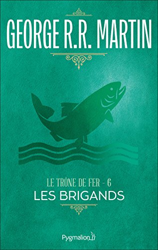 Télécharger Le Trône de Fer (Tome 6) - Les Brigands PDF Ebook En Ligne