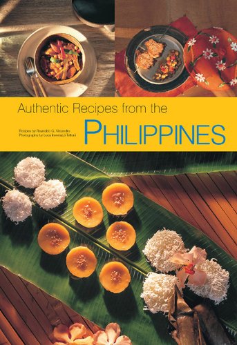 Authentic Recipes from the Philippines (Authentic Recipes Series) by [Reynaldo G. Alejandro, Luca Invernizzi Tettoni]