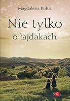 Nie tylko o łajdakach 8362405317 Book Cover