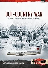 Out of Country War Volume 1: The Secret War Begins, Laos 1954-1960 (Asia@War)