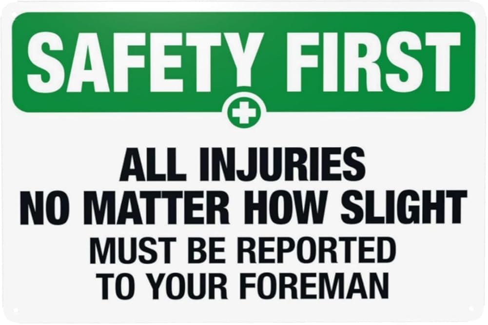 All Injuries No Matter How Slight Must Be Reported Warning Sign Slogan Security Metal Signs For Home Business Outdoor Indoor Garage Street Wall Safety Caution Decor Gift For Women Men 8x12 Inch