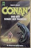  Conan und der Schatz des Tranicos. Fünfunddreißigster Roman der Conan- Saga. ( Fantasy).