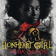Lionheart Girl Audiolibro Por Yaba Badoe arte de portada