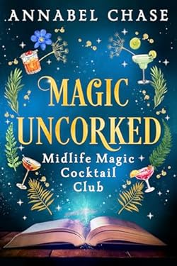 Magic Uncorked (Midlife Magic Cocktail Club Book 1) cover image