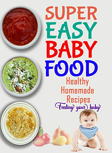 super easy baby food cookbook