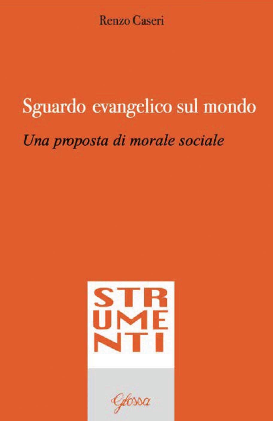 Sguardo Evangelico Sul Mondo. Una Proposta Di Morale Sociale - 4