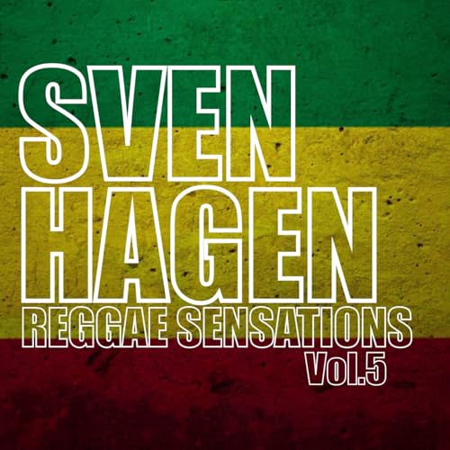 Episode 5: Sven Hagen - Reggae Sensations vol.5