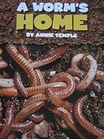 A Worm's Home 0618598219 Book Cover