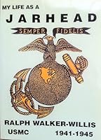 My life as a jarhead: USMC 1941-45 1880397374 Book Cover