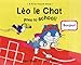 Leo Le Chat Goes to School (Dual Language French/English)