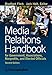 Media Relations Handbook for Government, Associations, Nonprofits, and Elected Officials, 2e