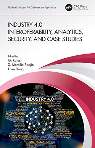 Industry 4.0 Interoperability, Analytics, Security, and Case Studies (Big Data for Industry 4.0) view 2