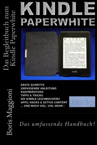 Preisvergleich Produktbild Kindle Paperwhite: Das umfassende Handbuch