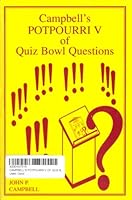 Campbell's Potpourri V of Quiz Bowl Questions 0944322212 Book Cover