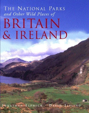 The National Parks and Other Wild Places of Britain and Ireland