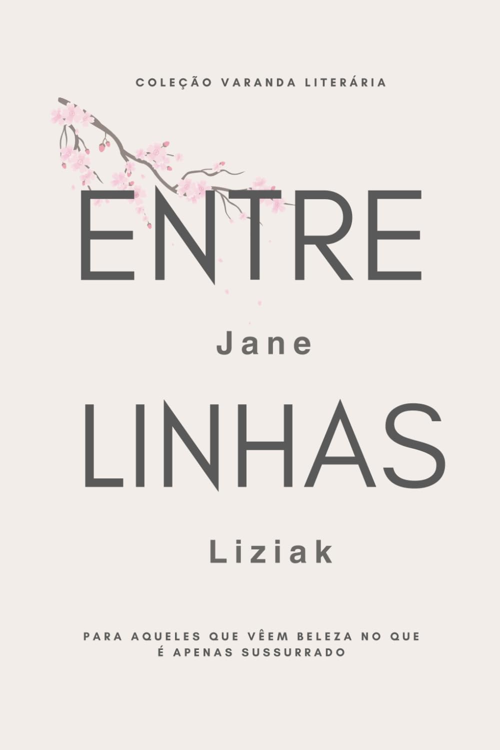 ENTRE LINHAS: Para aqueles que vêem beleza no que é apenas sussurrado