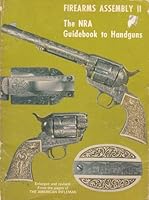 Firearms Assembly II: The NRA Guidebook to Handguns (NRA Illustrated Firearms Assembly Handbooks) B000LLULKC Book Cover
