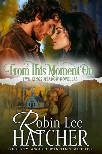 From This Moment On: Two Kings Meadow Novellas
