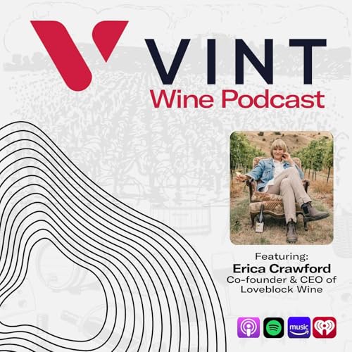 Page de couverture de Loveblock Wine: Organics, Innovation, and a New Vision for Marlborough With Erica Crawford