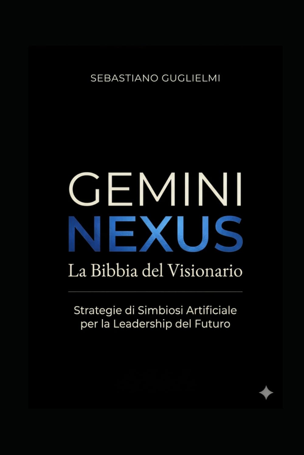 GEMINI NEXUS: La Bibbia del Visionario (NEXUS: Il Protocollo Gemini)