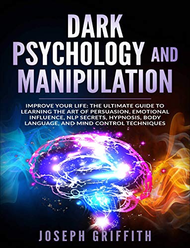 Dark Psychology And Manipulation 11 Books In Mastery Bible Secrets 