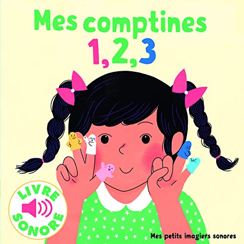 Mes comptines 1, 2, 3: 6 comptines à écouter, 6 images à regarder
