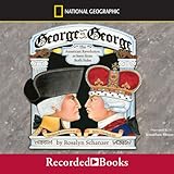 George vs. George: The American Revolution as Seen from Both Sides