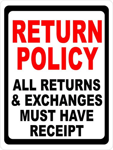 Returns Policy Sign. 9x12 Metal. All Returns & Exchanges Must Have Receipt