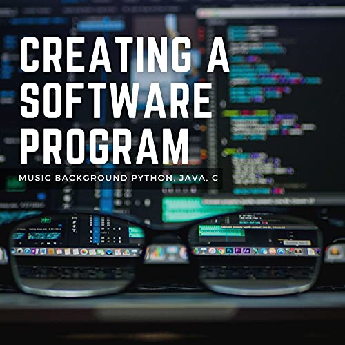 Coding Programming Chill Programming Coding Ambient ChillのCreating a Software Program - Music ...