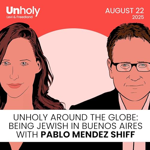 Page de couverture de Unholy Around the Globe: Being Jewish in Buenos Aires with Pablo Mendez Shiff