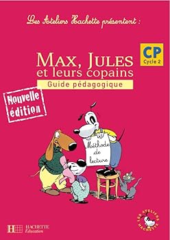 Paperback Les Ateliers Hachette Max, Jules et leurs copains CP - Guide pédagogique - Ed.2006 [French] Book