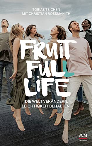 Fruit Full Life: Die Welt verändern. Leichtigkeit behalten.