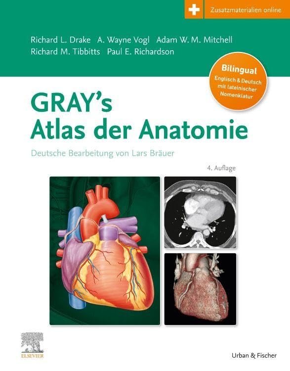 Gray's Atlas der Anatomie mit online Zusatzmaterial Videos: Deutsche Bearbeitung von Lars Bräuer