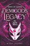 Demigods Legacy - The Nine Tails (Demigods Academy series)