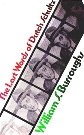 The Last Words of Dutch Schultz: A Fiction in the Form of a Film Script ...