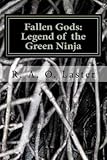 [ Fallen Gods: Legend of the Green Ninja Laster, R. a. O. ( Author ) ] { Paperback } 2014 - R. a. O. Laster