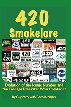 Paperback 420 Smokelore: The True Story Of The Once Secret Code For Marijuana Book