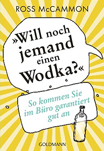 Will noch jemand einen Wodka?: So kommen Sie im