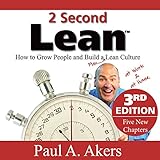  2 Second Lean: How to Grow People and Build a Fun Lean Culture at Work & at Home, 3rd Edition