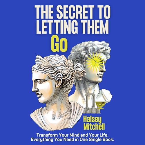The Secret to Letting Them Go by Halsey Mitchell episode artwork