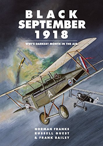 Black September 1918: WWI’s Darkest Month in the Air