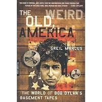 The Old, Weird America