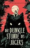 Cover zum Buch Die dunkle Stunde des Jägers