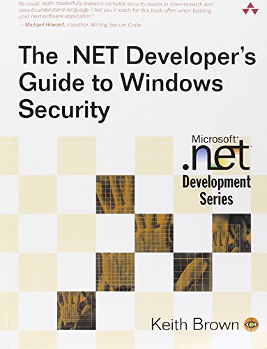 The .NET Developer's Guide to Windows Security (MICROSOFT .NET DEVELOPMENT SERIES) view 2