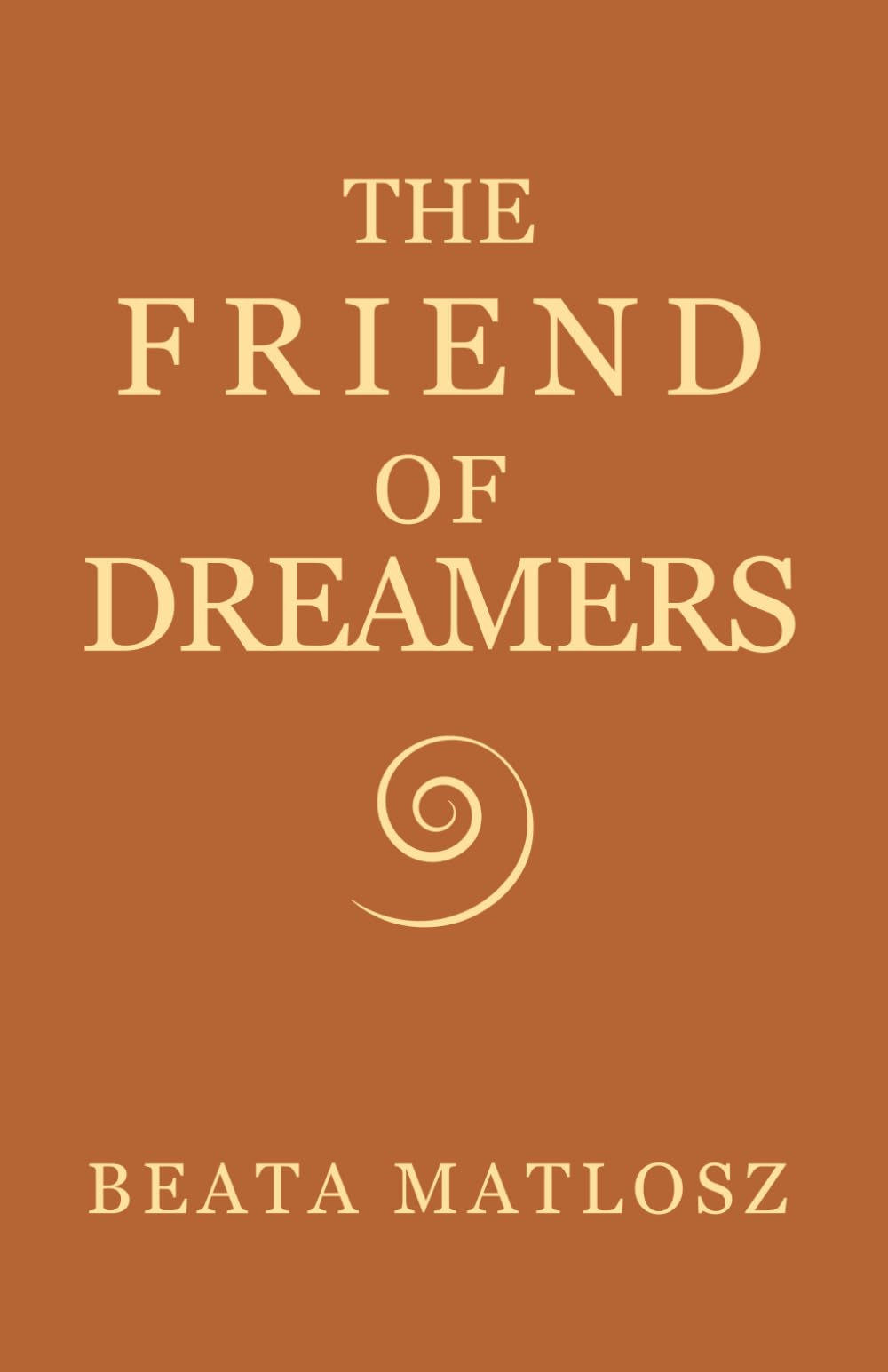 The Friend of Dreamers Book One: 1 (The Friend of Dreamers series)