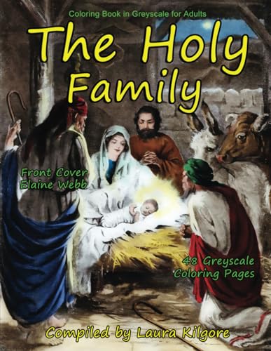 The Holy Family: 48-Page Coloring Book in Greyscale for Adults. The theme for this book is about the Holy Family. These are beautiful images with some ... beautiful images of Mary, Joseph and Jesus.